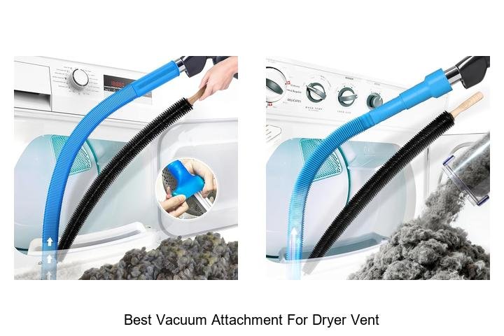 Top 13 Best Vacuum Attachment For Dryer Vent You Need Now