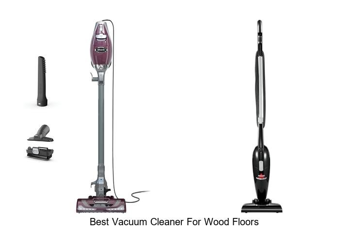 Top 13 Best Vacuum Cleaner For Wood Floors You Need Now