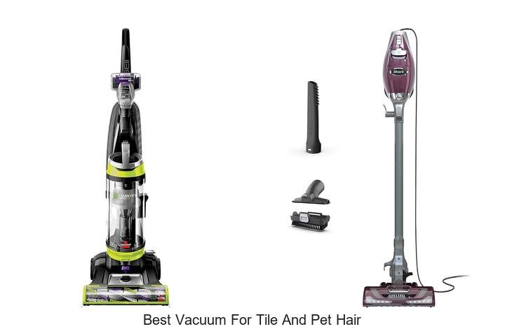 Top 13 Best Vacuum for Tile and Pet Hair You Can’t Miss