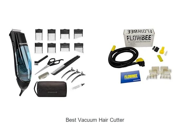 Top 13 Best Vacuum Hair Cutter That Will Blow Your Mind