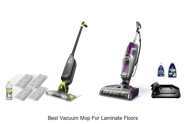 Top 13 Best Vacuum Mop for Laminate Floors You Need Now