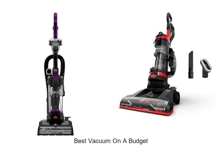 Top 12 Best Vacuum On A Budget That Will Blow Your Mind!