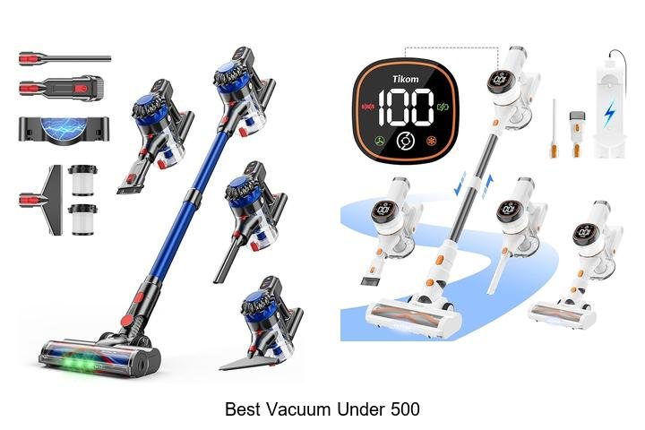 Top 13 Best Vacuum Under 500 That Will Blow Your Mind!