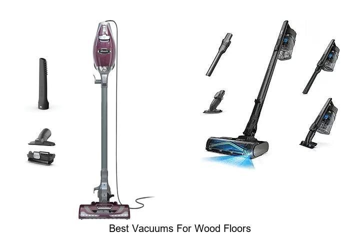 Top 13 Best Vacuums for Wood Floors You Need Now