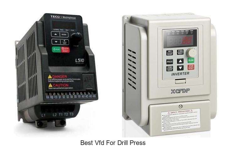 Top 13 Best VFD For Drill Press That Boost Power Fast
