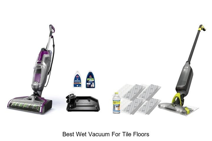 Top 12 Best Wet Vacuum for Tile Floors You Need Now!