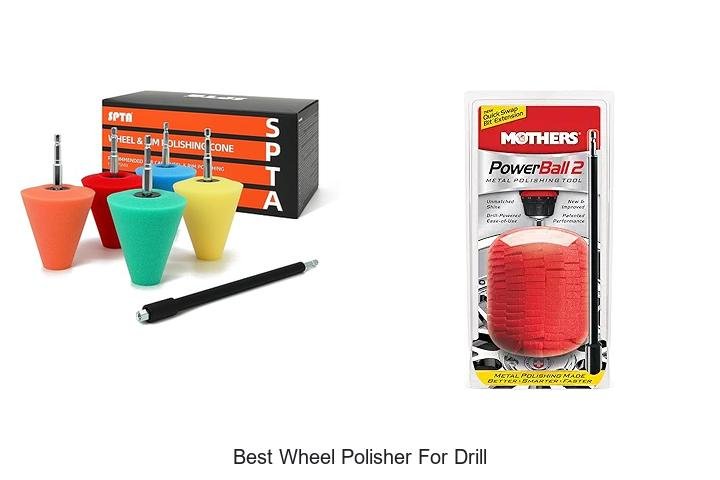 Top 12 Best Wheel Polisher For Drill That Will Blow Your Mind