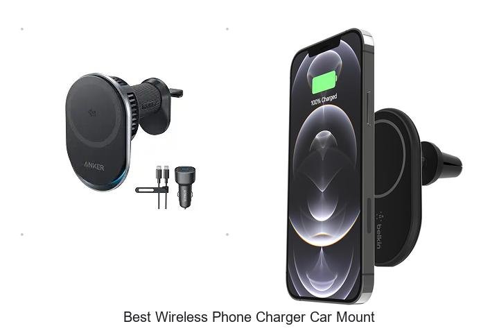 Top 13 Best Wireless Phone Charger Car Mount Revealed!
